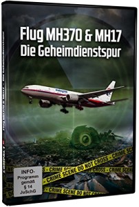 Flug MH17 & MH370 - Die Geheimdienstspur